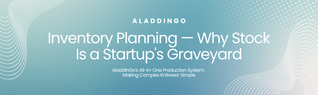 Inventory Planning — Why Stock Is a Startup's Graveyard